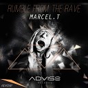 Marcel T - Rumble From The Rave Original Mix