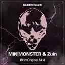Minimonster Zuin - Blitz Original Mix