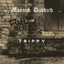 Mayank Dadhich - Trippy