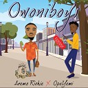 Opeyemimusic Aremo Richie - Owo Ni Boys