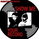 Robotiko Rejekto feat Verity Vian RaHen - Show Me Your Record