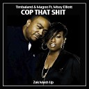 Zak - Timbaland Magoo Basement Freaks Ft Missy Elliott vs Miracle Cop That Shit Zak Mash…