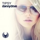 Danny Dove - Tipsy Original mix