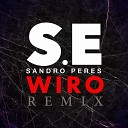 Sandro Peres Alex Hutter Wiro - S e WIRO Dub mix