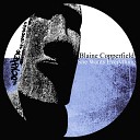 Blaine Copperfield - She Wants Everything Original Mix