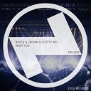 Block Crown Scotty Boy - Want You Original Mix