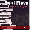 Soul Fleva feat Helder Rafa - I Speak No Tongues Part Two Intro