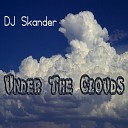 DJ Skander - Under The Clouds