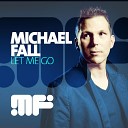 Various - Let Me Go Radio Edit Michael Fall