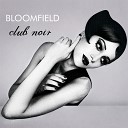 Bloomfield - Love Me Please Love Me