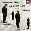 Quatuor Ysa e - Mendelssohn String Quartet No 1 In E Flat Op 12 MWV R 25 4 Molto allegro e…