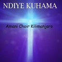 Amani Choir Kilimanjaro - Kristo Wangu Uje