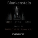 Blankenstein - Lost in the Dark Kaizer The DJ Remix