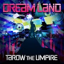 Tarow The Umpire - Dreamland Original Mix