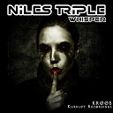 Niles Triple - Whisper Original Mix