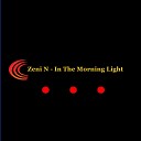 Zeni N - In The Morning Light Original Mix