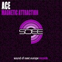 Ace - Magnetic Attraction