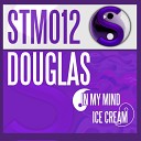 Douglas - Ice Cream Original Mix