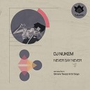 DJ Nukem - Never Say Never Simone Tavazzi Remix