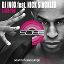 DJ Inox feat Nick Sinckler - I Like You Radio Edit