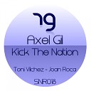 Axel Gil - Kick The Nation Original Mix