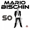 Mario Bischin - So Radio Edit