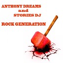 Stories Dj Anthony Dreams - Rock Generation Original Mix