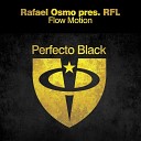 Rafael Osmo RFL - Flow Motion Extended Mix