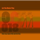 Kias Lug Spear Nik Get Hey - Let The Music Play Original Mix