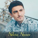 Nekruz Niyozov - Alo Ay Nozanin