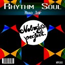 Rhythm Soul - Road Trip Original Mix