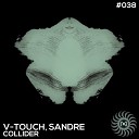 V Touch Sandre - Collider Chris Blair Remix