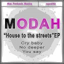 MODAH - You Say Original Mix