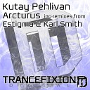 Kutay Pehlivan - Arcturus Estigma Remix