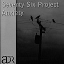 Seventy Six Project - Anxiety Original Mix