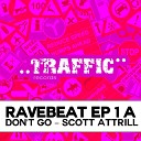 Scott Attrill - Don t Go Original Mix