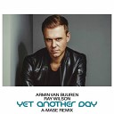 Armin Van Buuren feat Ray Wilson - Yet Another Day A Mase Remix up by Nicksher