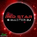 G Master DJ - Red Star Edit Mix