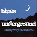 Blues Underground - Born Under A Bad Sign
