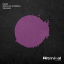 Soul Of Ritmikal - La Tute Original Mix