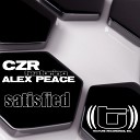 CZR feat Alex Peace feat Alex Peace - Satisfied Original Mix