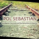 Pol Sebastian - Aunque Tu No Lo Sepas