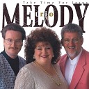 Melody Trio - Anytime Could Be The Time
