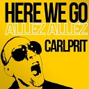 Carlprit - Here We Go Club Remix 2014