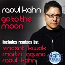 Raoul Kahn - Go To The Moon Vincent Kwok Lunar Remix