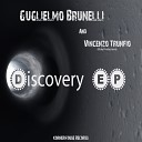 Guglielmo Brunelli Vincenzo Trunfio - Discovery Of Music Original Mix