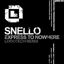 Snello - Express To Nowhere Original Mix