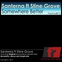 Santerna feat Stine Grove - Somewhere Better Original Mix