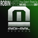 Robin Hirte - You Didn t Think So Original Mix