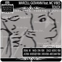 Marcell Giovanni feat MC Vibes - Touch Original Mix